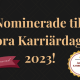 Nominerade till stora karriärdagen